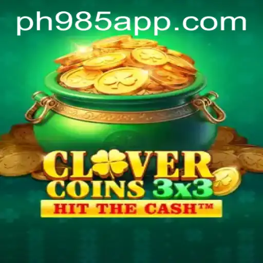 Explore the Exciting World of Clovercoin3x3: A New Gaming Experience with PH985 App
