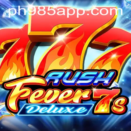 RushFever7sDeluxe: A Thrilling Gaming Experience with PH985 App